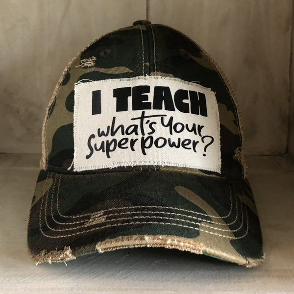 I Teach, What's Your Super Power Hat, Teacher Hat