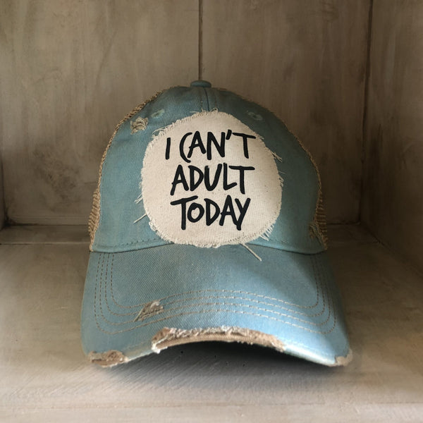 i can't adult today hat