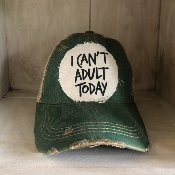 i can't adult today hat