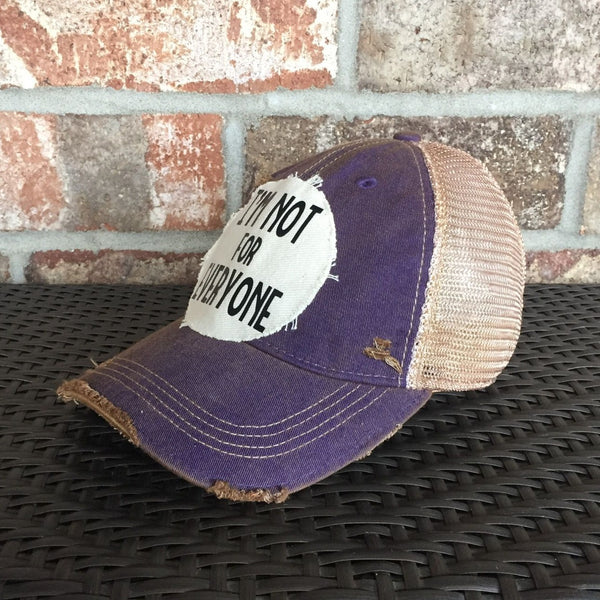 I'm Not For Everyone Hat