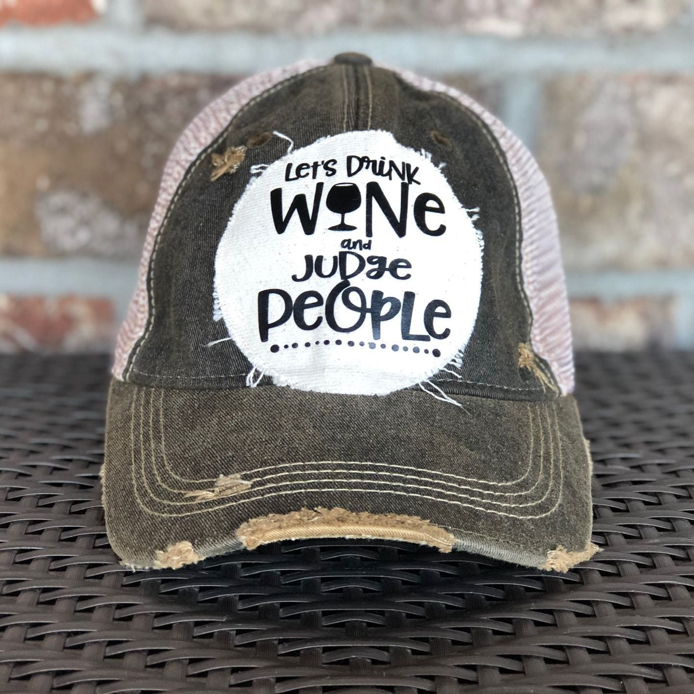 Let's Drink Wine and Judge People Hat, Wine Hat