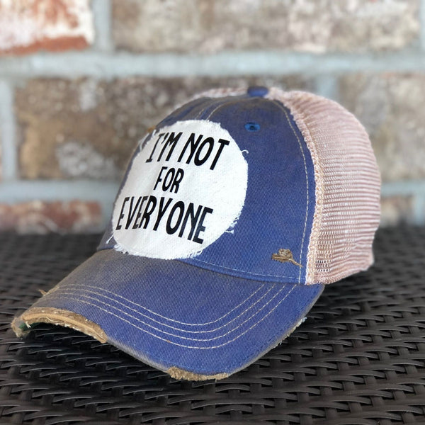 I'm Not For Everyone Hat