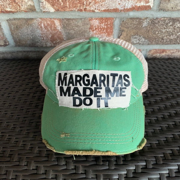 Margaritas Made Me Do It Hat
