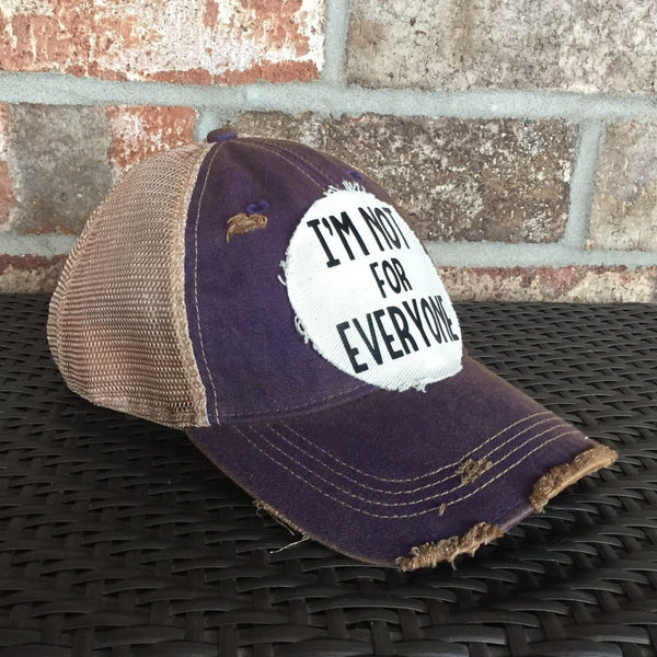 I'm Not For Everyone Hat