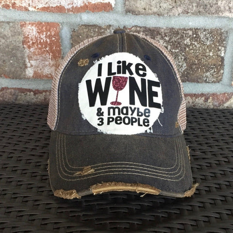 I like Wine and Maybe 3 People Hat