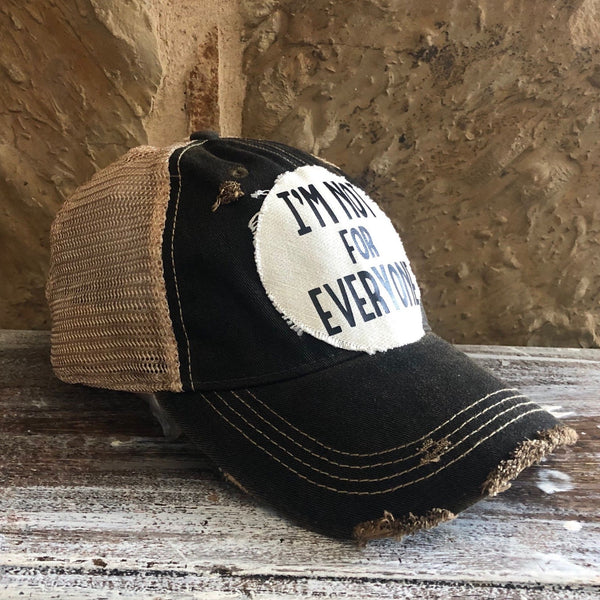 I'm Not For Everyone Hat